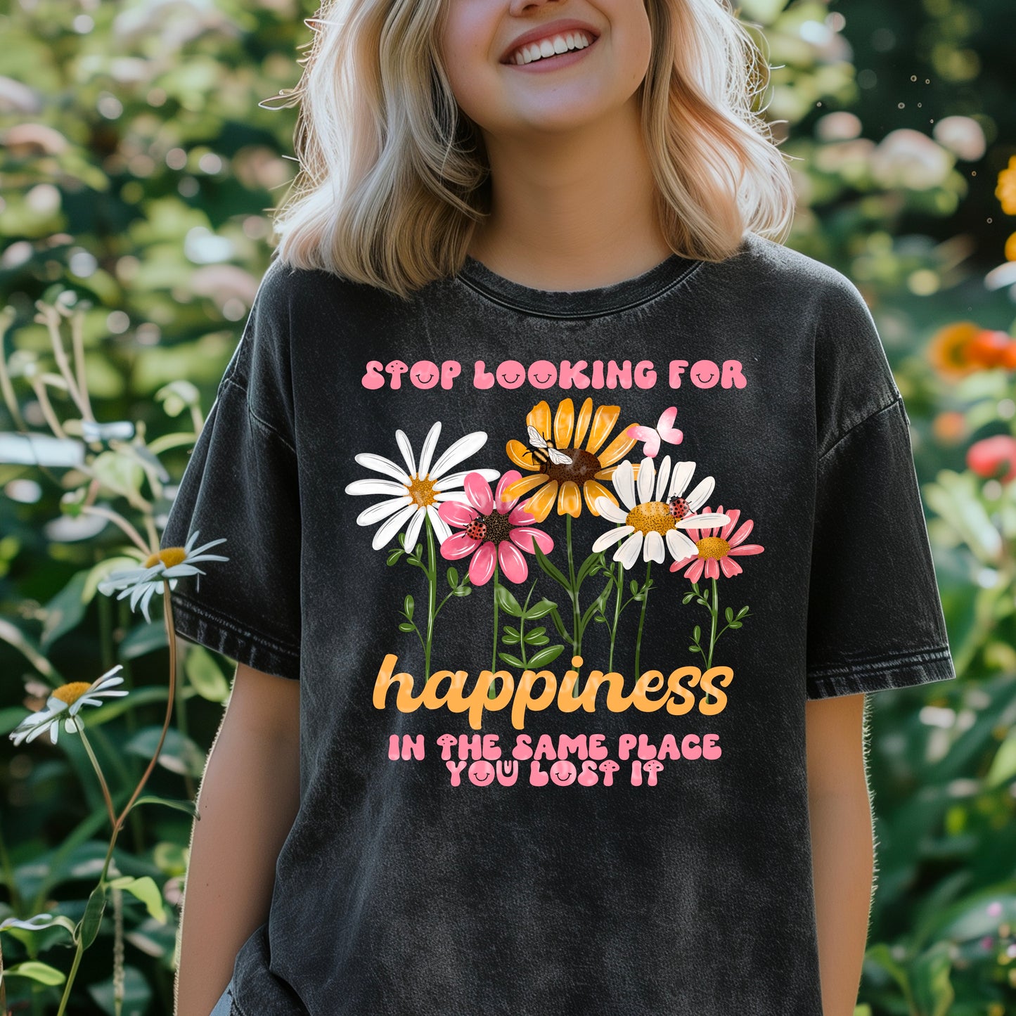 Stop Looking For Happiness in the same place you lost it - Graphic Apparel