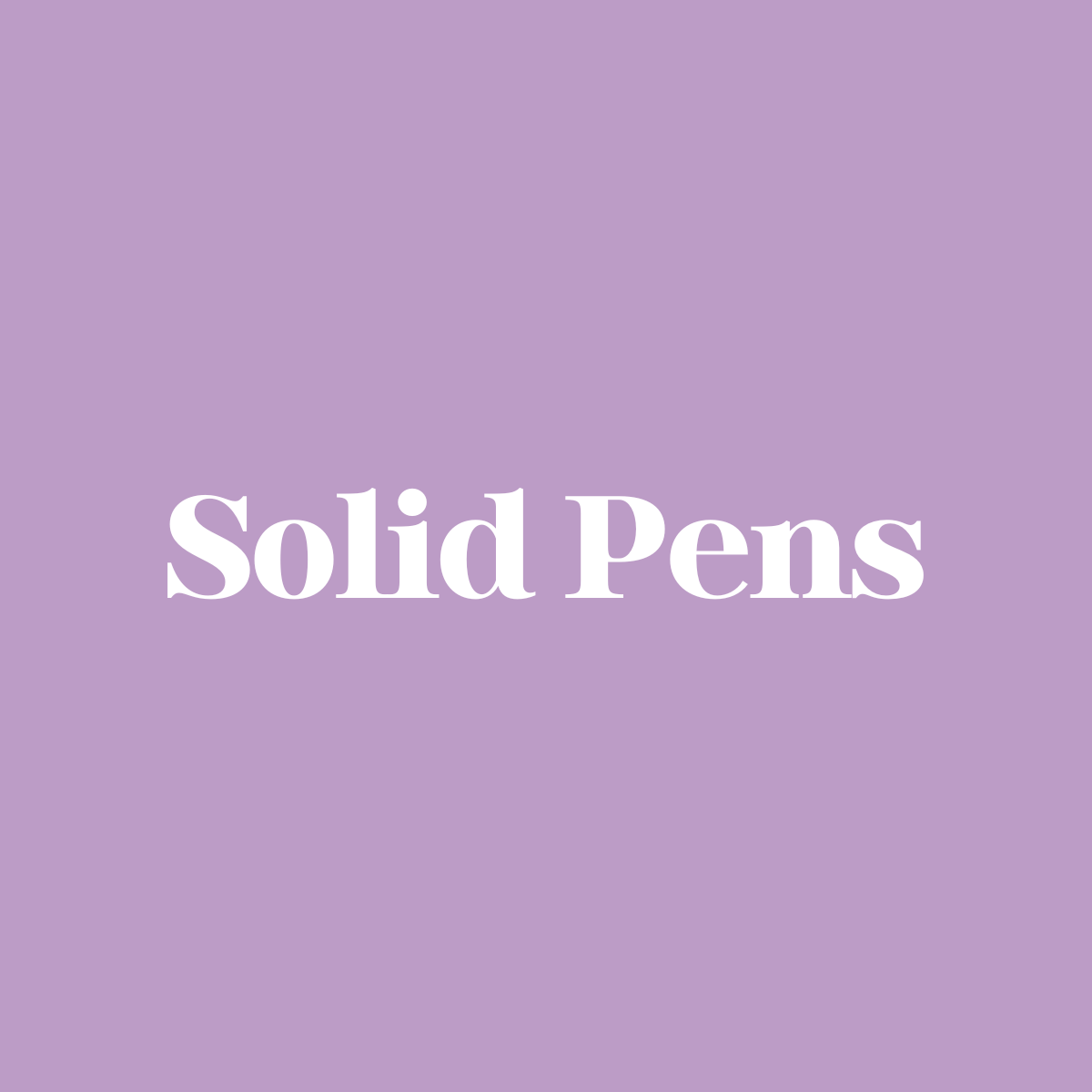 Solid Pens