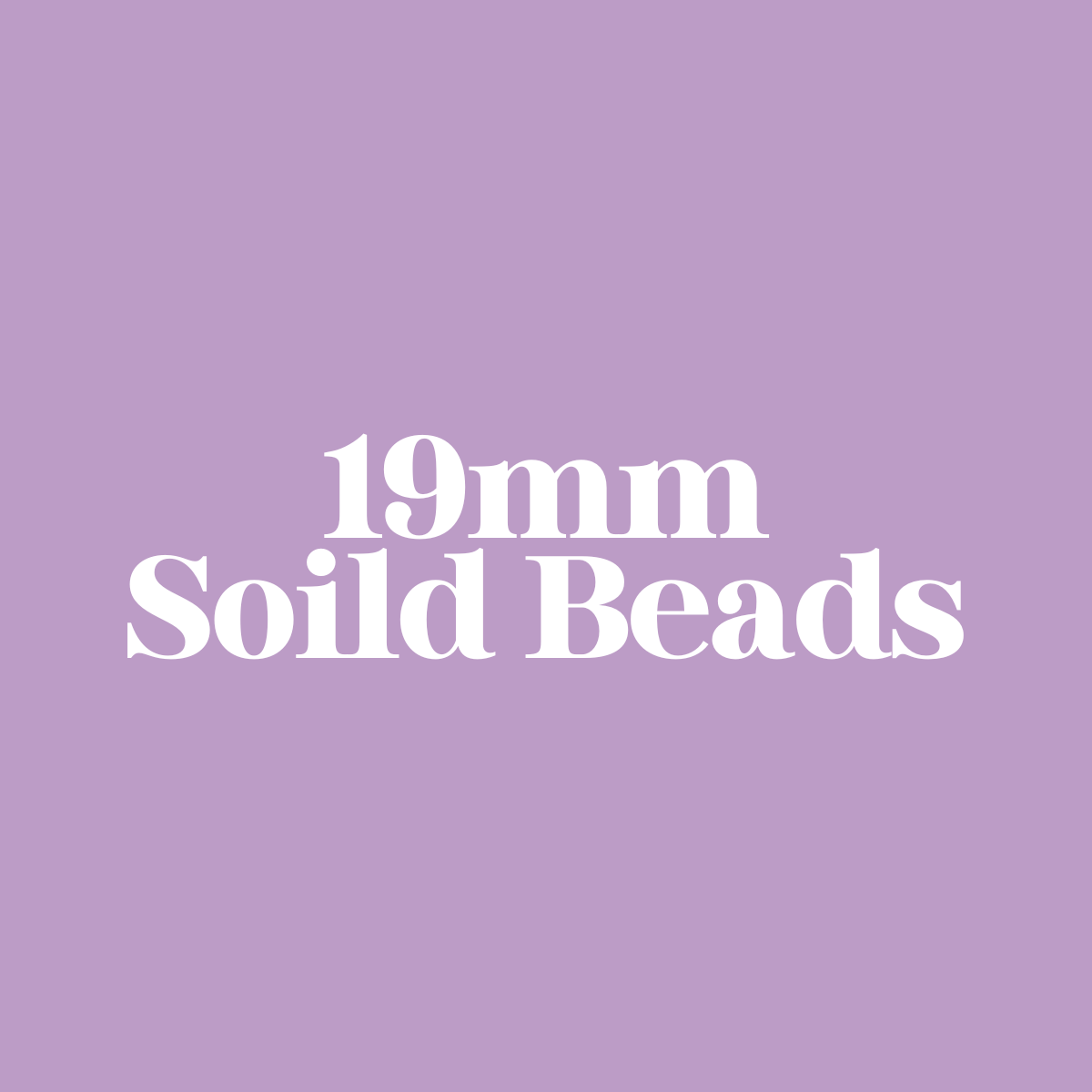 19mm Solid Beads