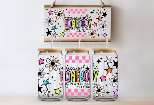 Professional homebody Its to peopley outside - 16oz cup w/lid