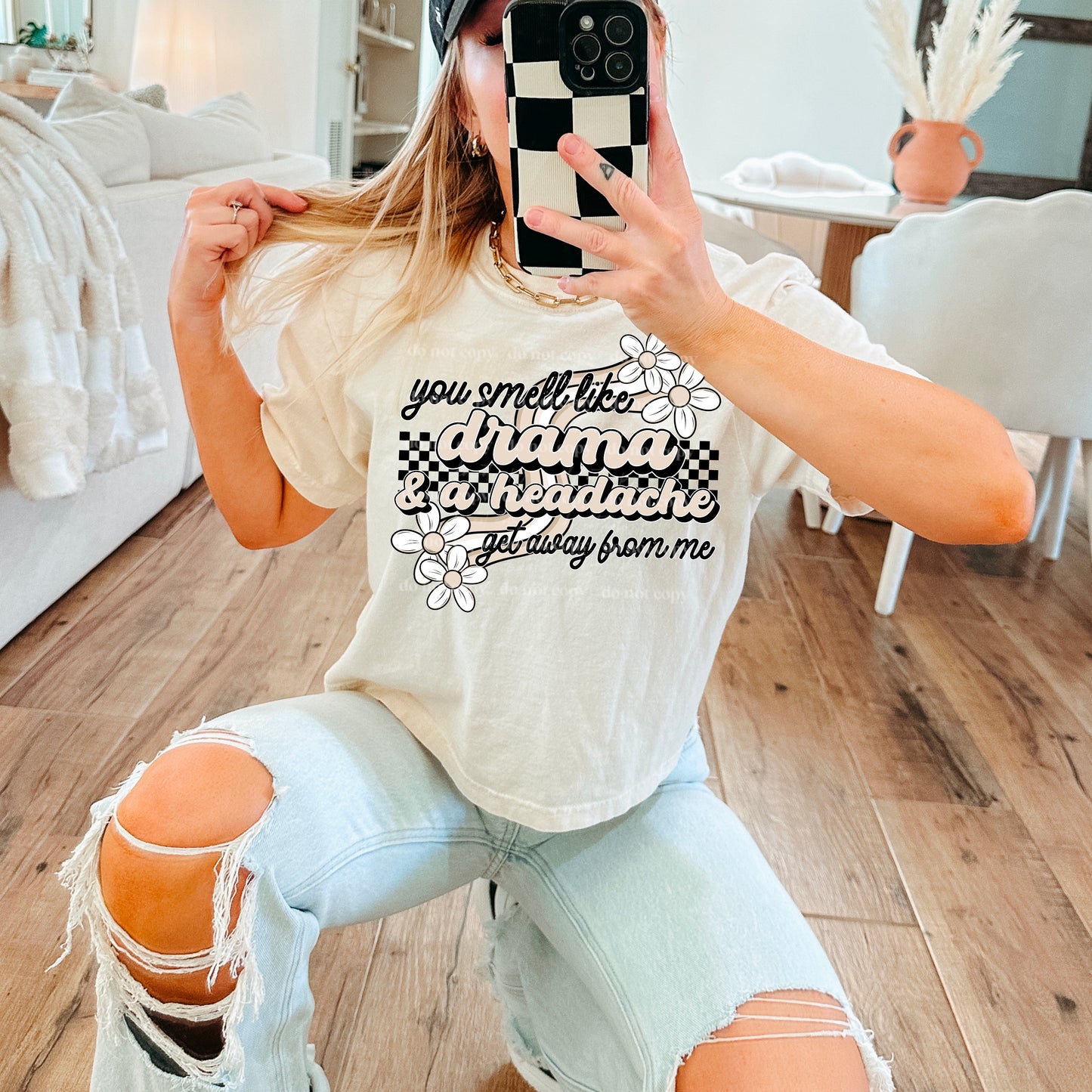 You smell like Drama & a headache get away from me - Graphic Apparel