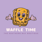 Waffle Time